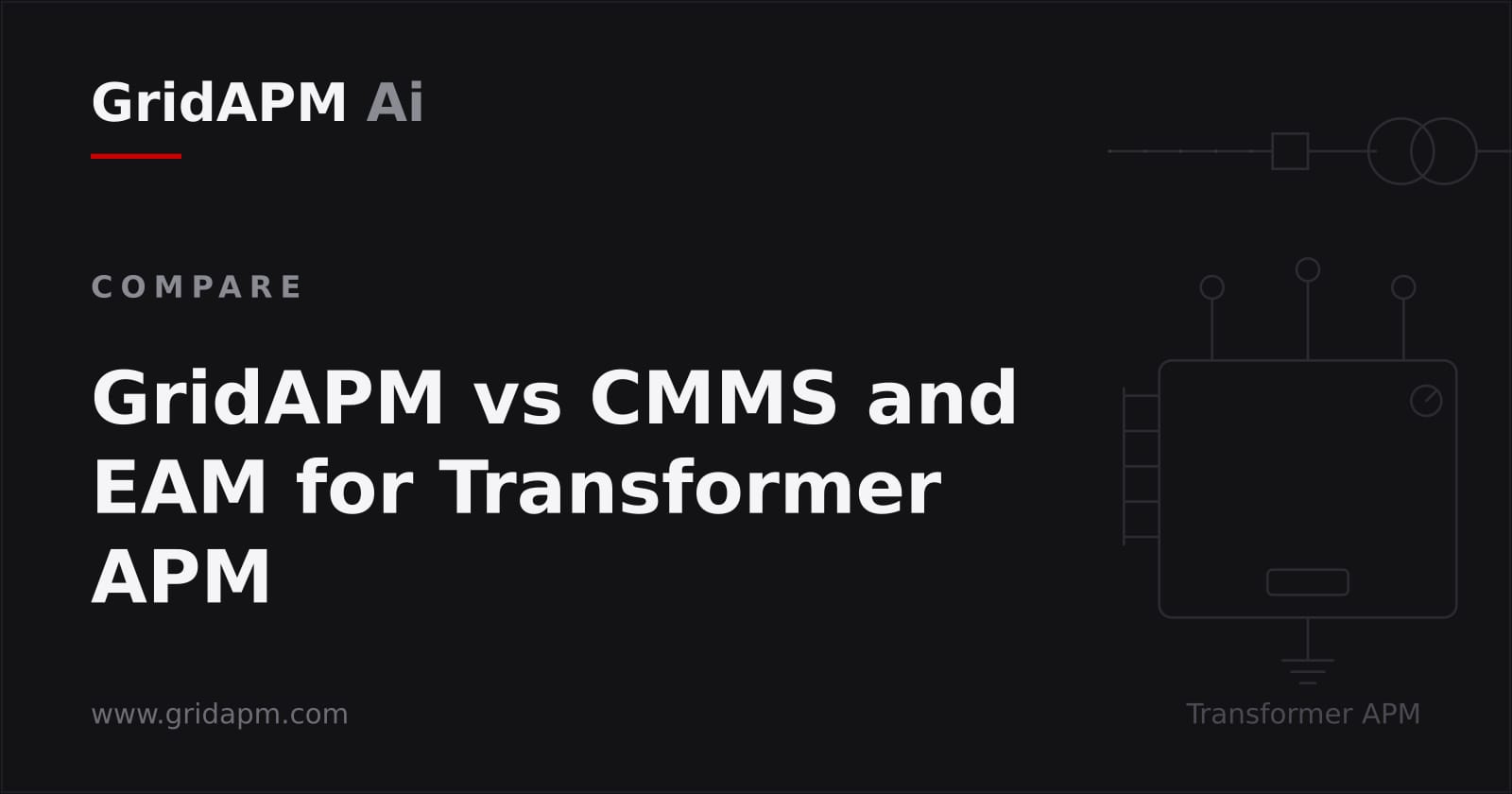 GridAPM Vs CMMS EAM GridAPM